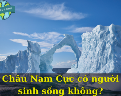 Giải đáp thắc mắc Châu Nam Cực có người sinh sống không? 