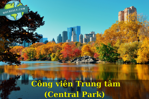 Công viên Trung tâm (Central Park) lớn hơn cả một quốc gia