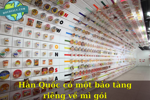 Hàn Quốc có một bảo tàng riêng về mì gói