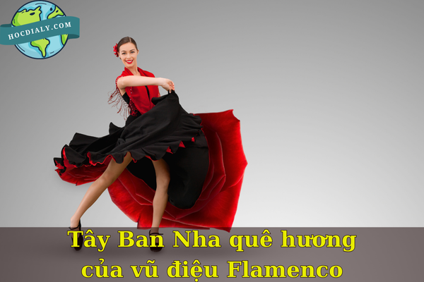 Tây Ban Nha quê hương của vũ điệu Flamenco