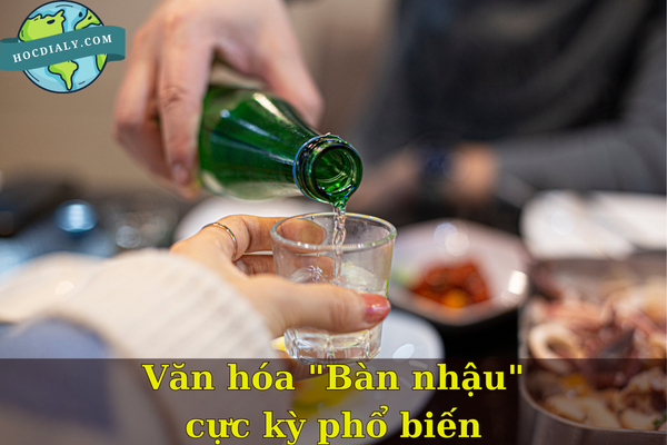 Văn hóa "Bàn nhậu" cực kỳ phổ biến