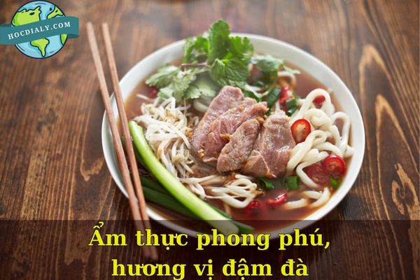 Ẩm thực phong phú, hương vị đậm đà