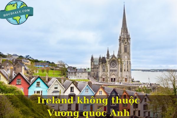 Ireland không thuộc Vương quốc Anh