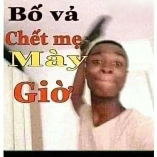 Meme chửi bậy cực chất