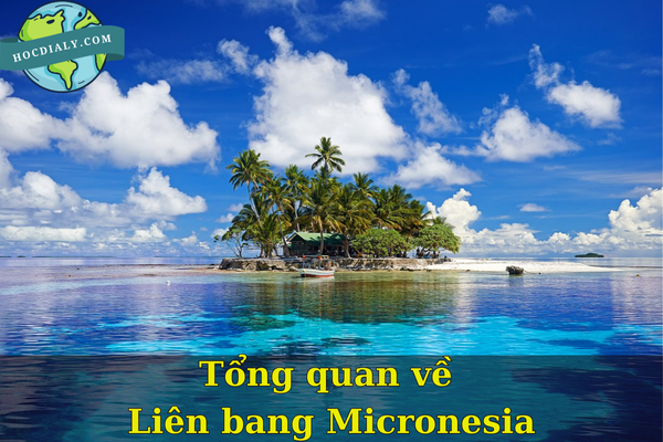 Tổng quan về Liên bang Micronesia