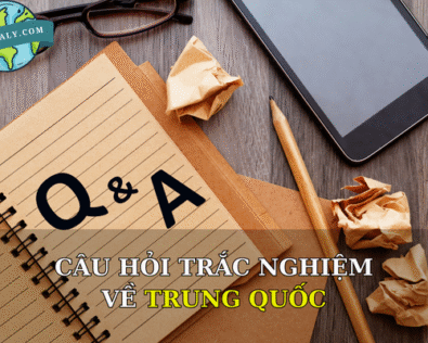 300+ Câu hỏi trắc nghiệm về Trung Quốc có đáp án chi tiết