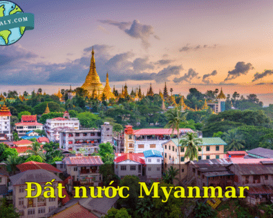 Đất nước Myanmar: Viên ngọc Đông Nam Á nằm giữa những giao lộ kỳ vĩ
