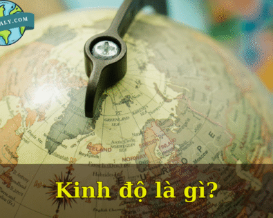 Kinh độ là gì? Cách tính kinh độ vĩ độ và ứng dụng thực tiễn