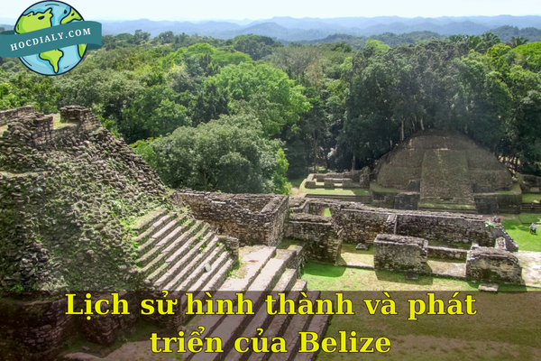 Lịch sử hình thành và phát triển của Belize