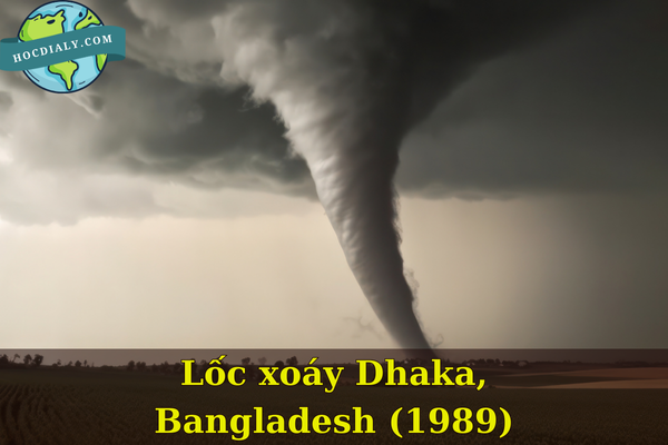 Lốc xoáy Dhaka, Bangladesh (1989)