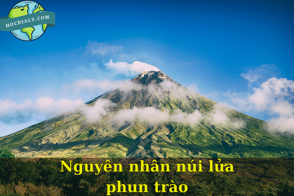 Nguyên nhân núi lửa phun trào