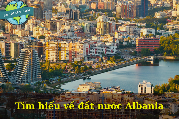 Tìm hiểu về đất nước Albania