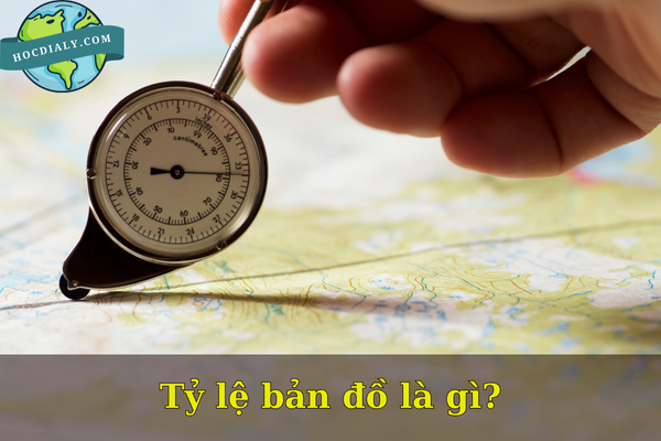 Tỷ lệ bản đồ là gì?