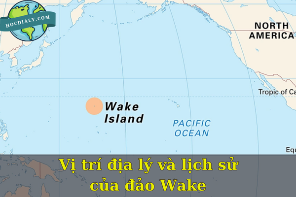 Vị trí địa lý và lịch sử của đảo Wake