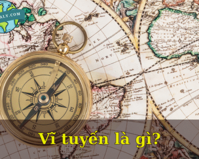 Vĩ tuyến gốc là gì? Ý nghĩa và cách xác định trên bản đồ