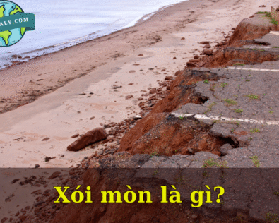 Xói mòn là gì? Tác hại và thực trạng xói mòn đất ở Việt Nam